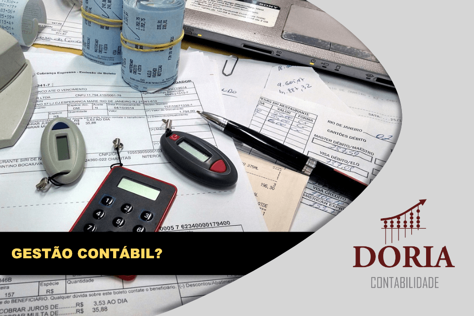 Gestão Contábil? Conheça os benefícios de uma Contabilidade Precisa!