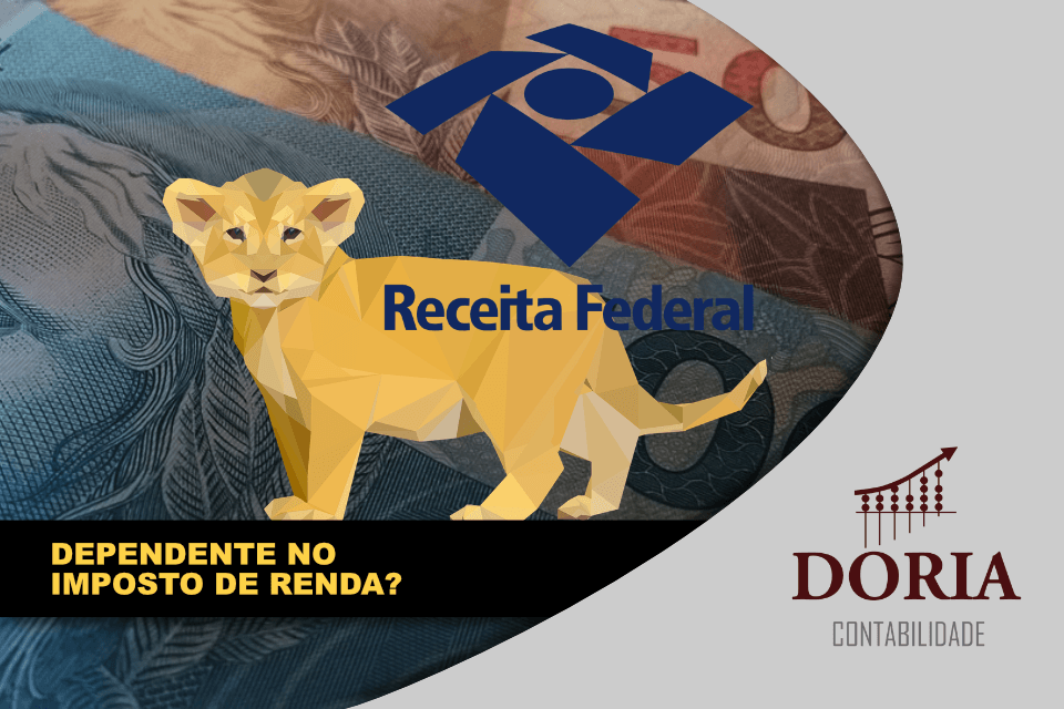 Dependente no Imposto de Renda? Tire as suas dúvidas sobre o assunto!