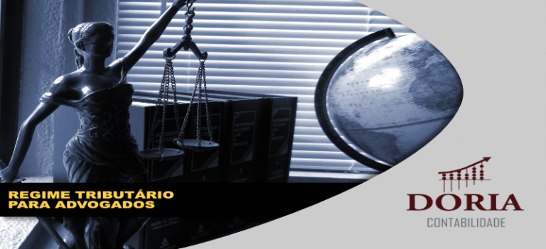Regime Tributário para Advogados: Qual é o Melhor?